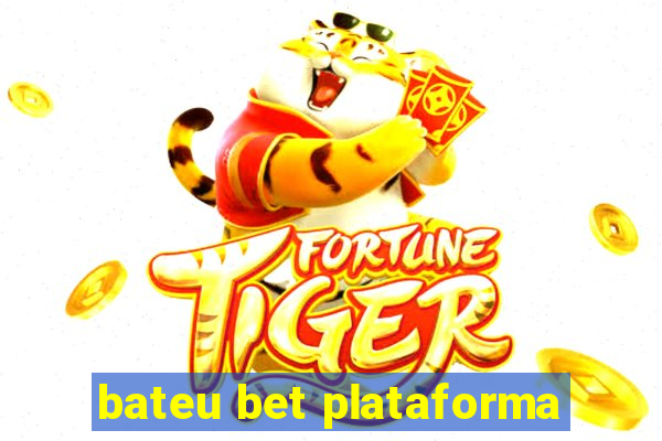 bateu bet plataforma