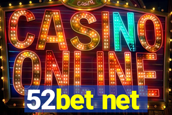 52bet net