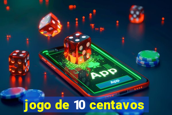 jogo de 10 centavos