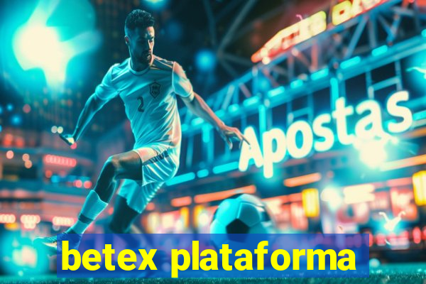 betex plataforma