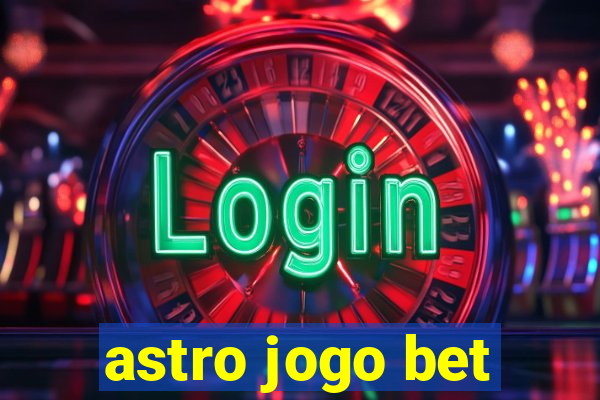 astro jogo bet