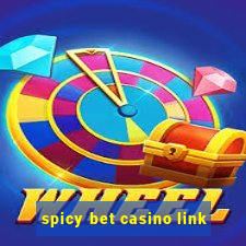 spicy bet casino link