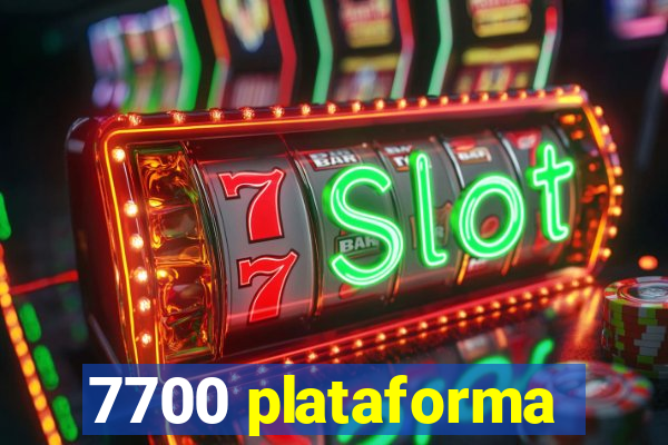 7700 plataforma