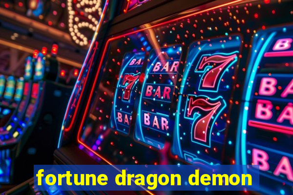 fortune dragon demon