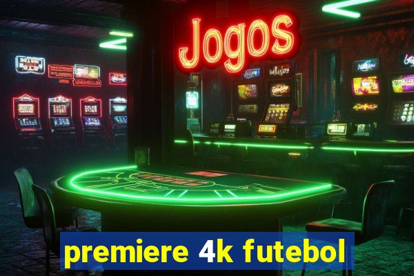 premiere 4k futebol