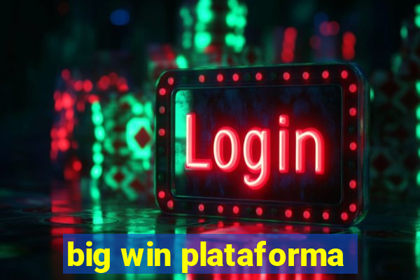 big win plataforma