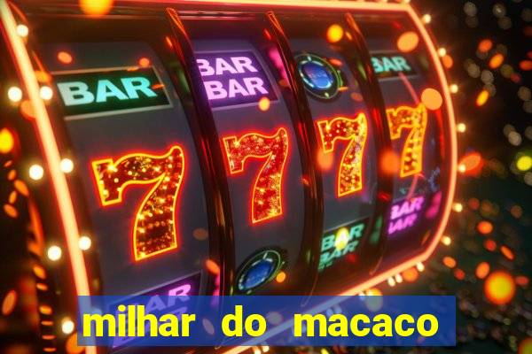 milhar do macaco que mais saem no jogo do bicho