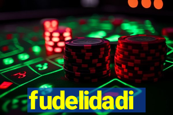 fudelidadi