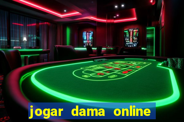 jogar dama online valendo dinheiro