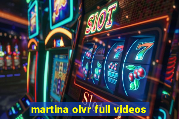 martina olvr full videos