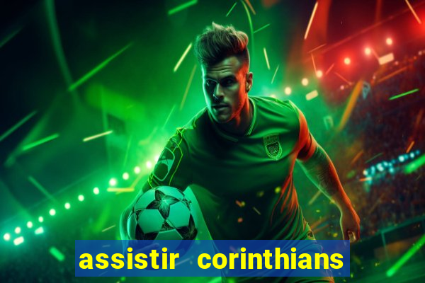 assistir corinthians fut max