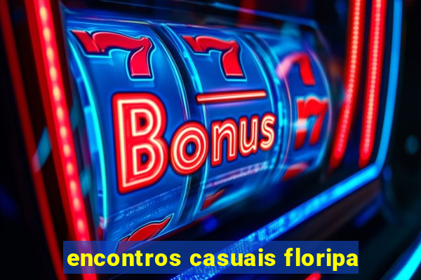 encontros casuais floripa