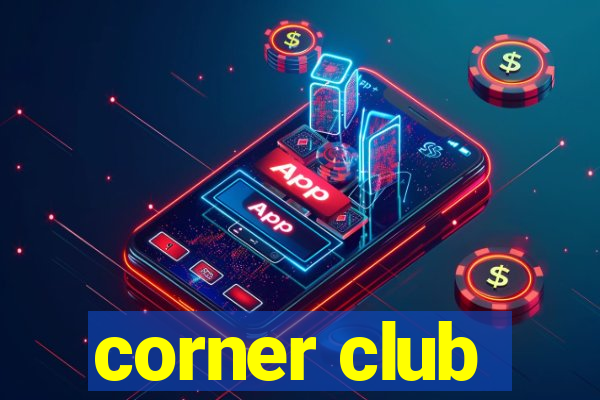 corner club