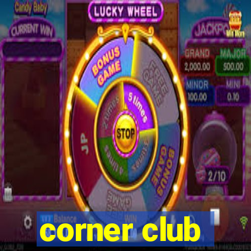 corner club