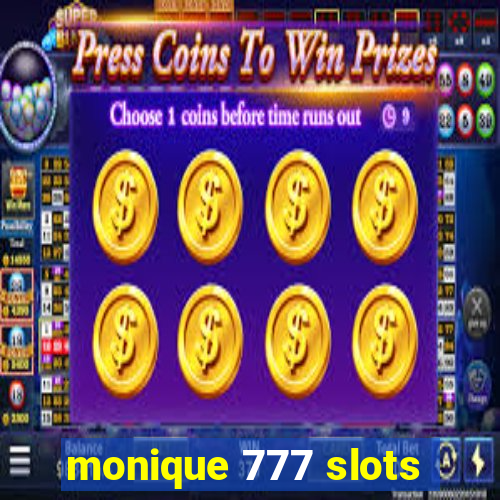 monique 777 slots