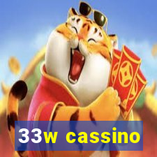 33w cassino