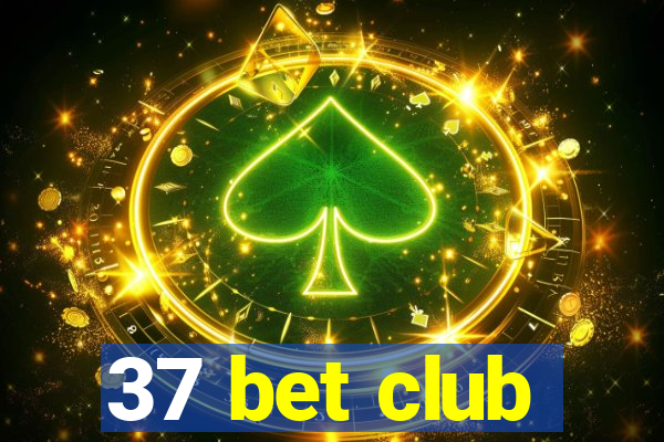 37 bet club