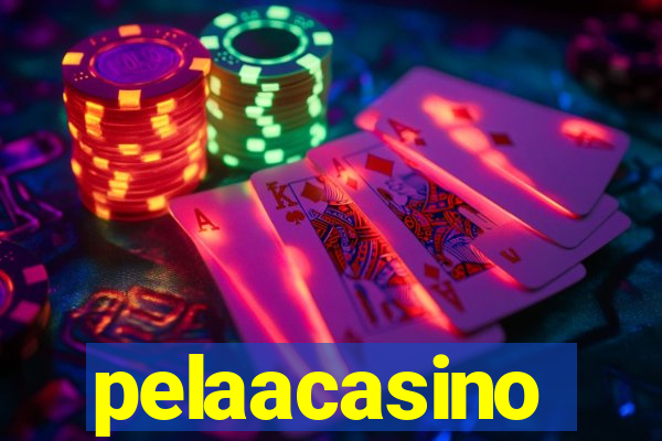 pelaacasino