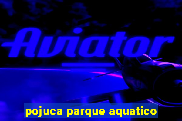 pojuca parque aquatico