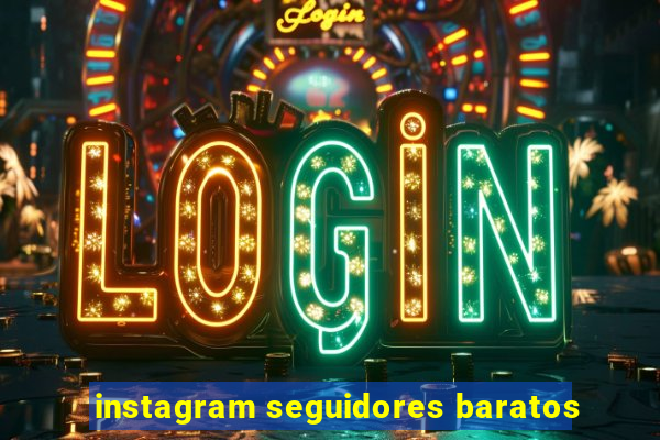 instagram seguidores baratos