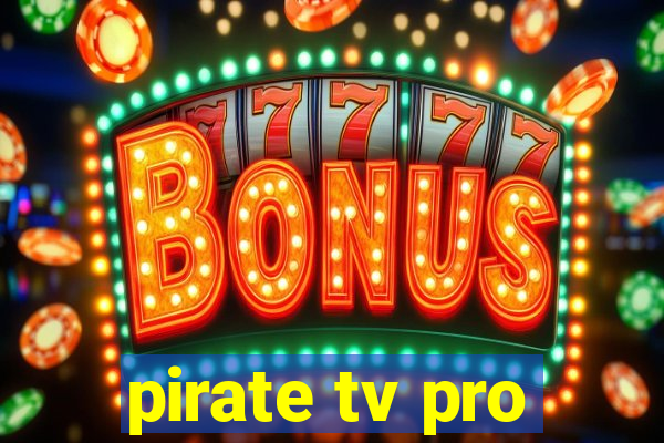 pirate tv pro