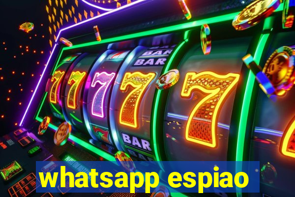 whatsapp espiao