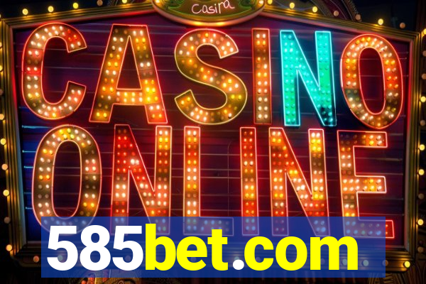 585bet.com