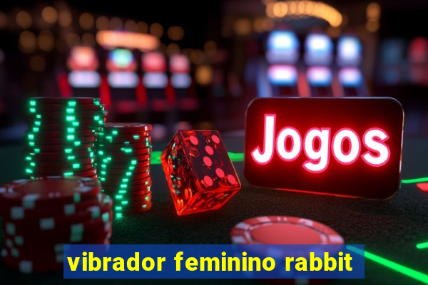 vibrador feminino rabbit