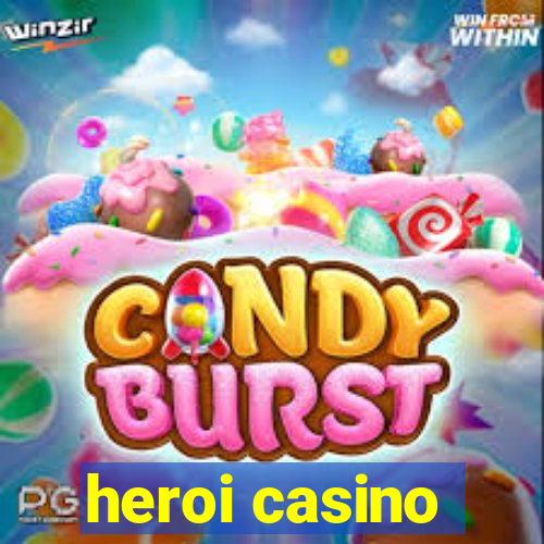 heroi casino