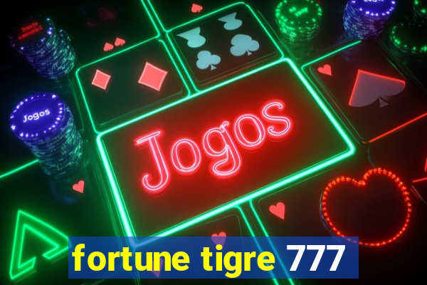 fortune tigre 777