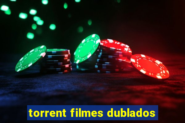 torrent filmes dublados