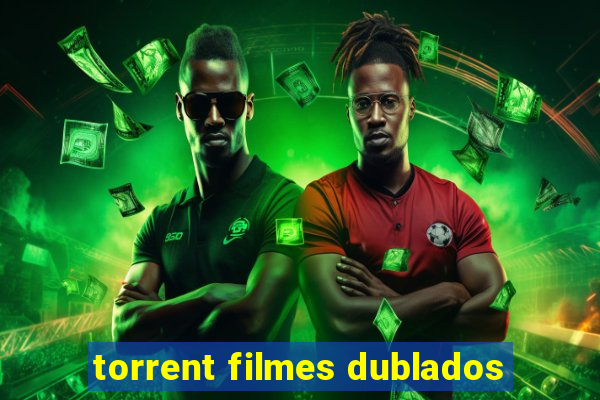 torrent filmes dublados