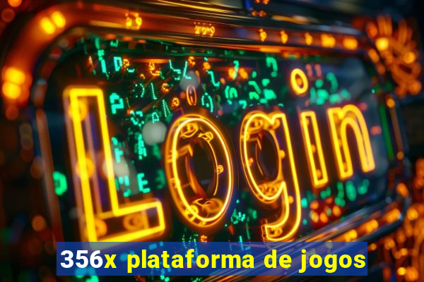 356x plataforma de jogos