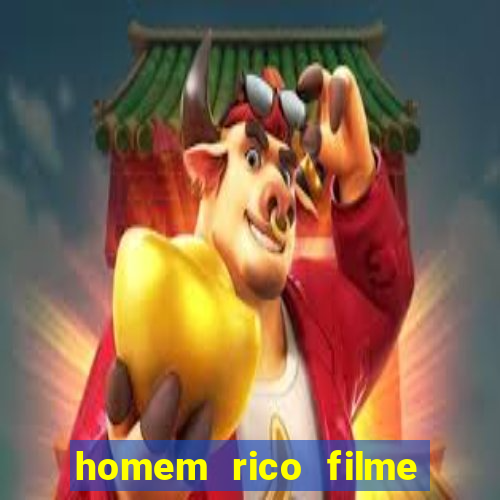 homem rico filme filme homem rico finge ser pobre para