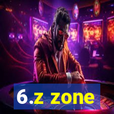 6.z zone