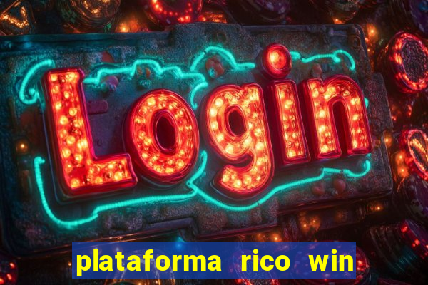 plataforma rico win paga mesmo