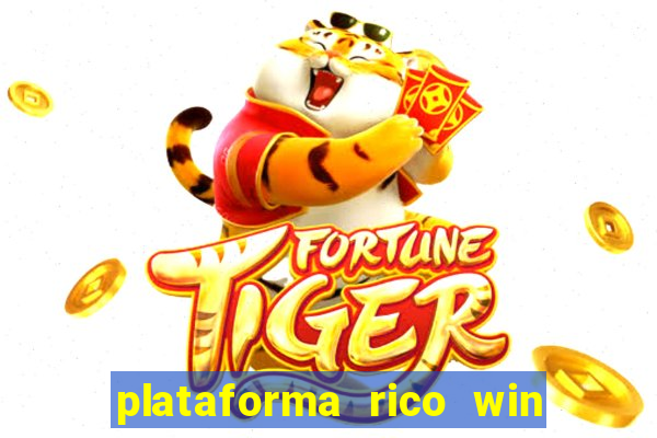 plataforma rico win paga mesmo