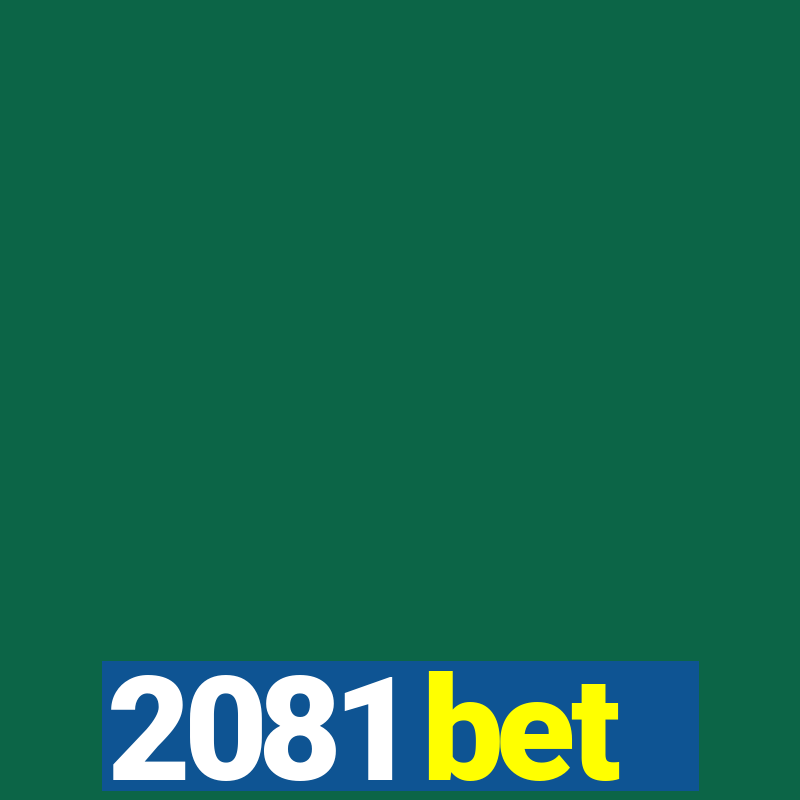 2081 bet