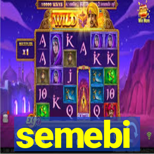 semebi