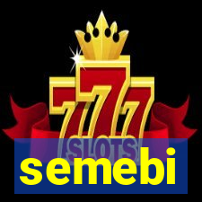 semebi