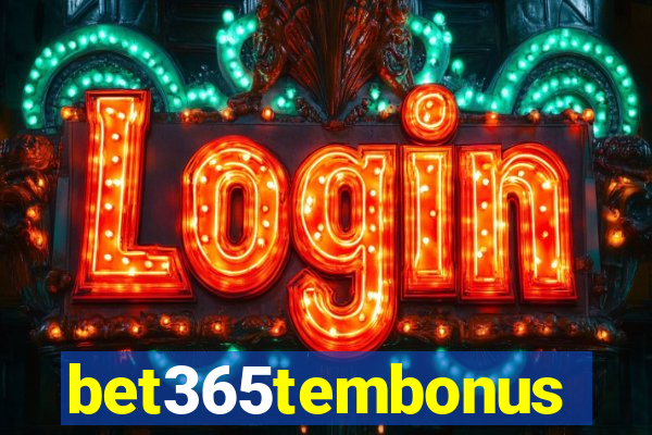 bet365tembonus