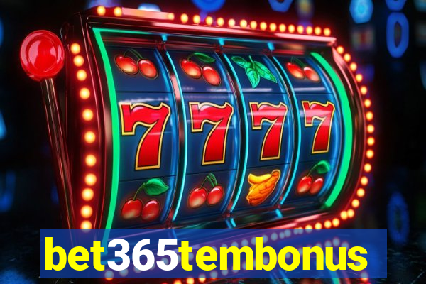 bet365tembonus