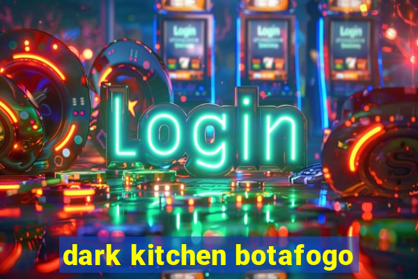 dark kitchen botafogo