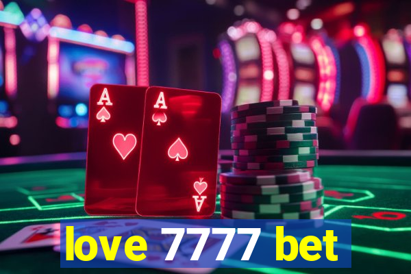 love 7777 bet