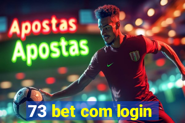 73 bet com login