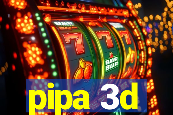 pipa 3d