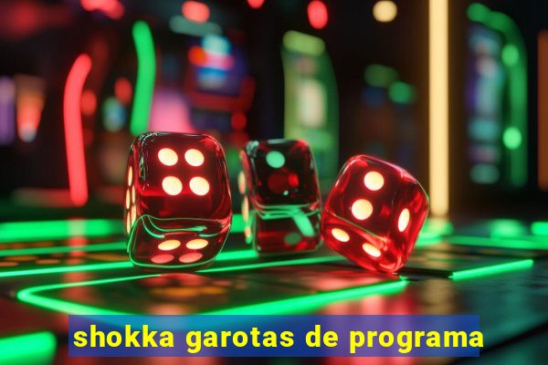 shokka garotas de programa