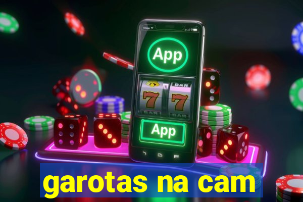 garotas na cam