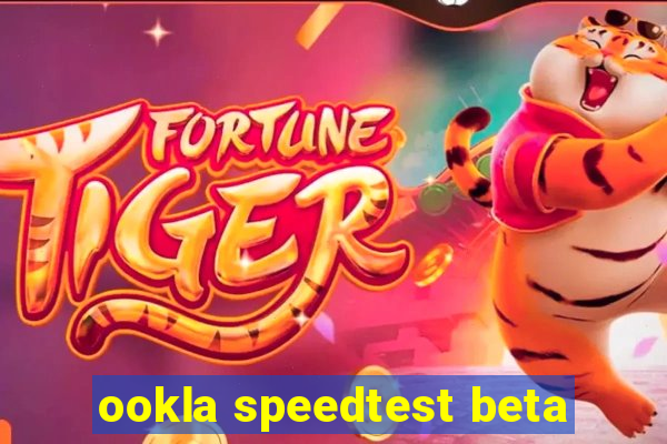 ookla speedtest beta