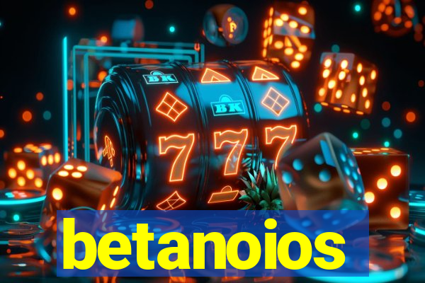 betanoios